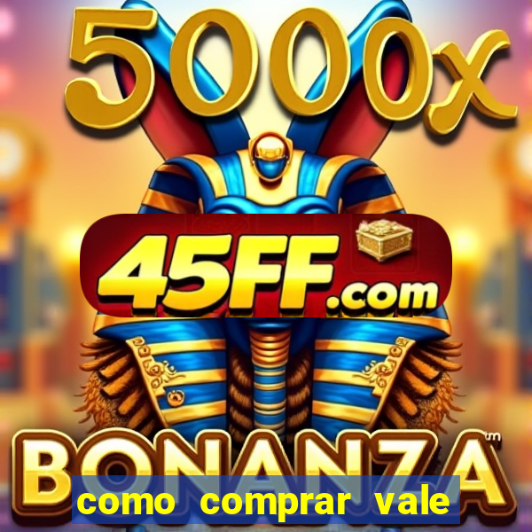como comprar vale sorte online